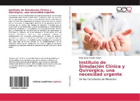 Instituto de Simulación Clínica y Quirúrgica, una necesidad urgente