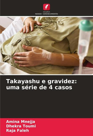 Takayashu e gravidez: uma série de 4 casos