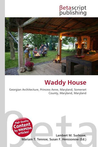 Waddy House