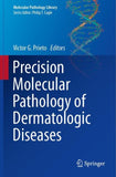 Precision Molecular Pathology of Dermatologic Diseases