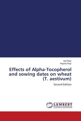 Effects of Alpha-Tocopherol and sowing dates on wheat (T. aestivum)