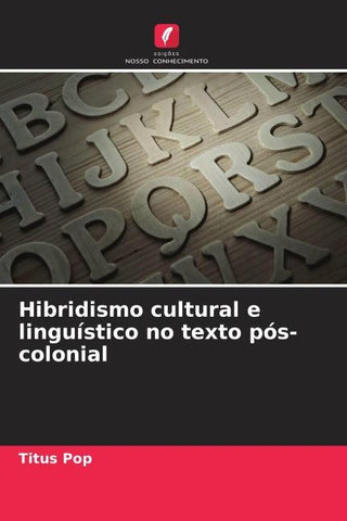 Hibridismo cultural e linguístico no texto pós-colonial