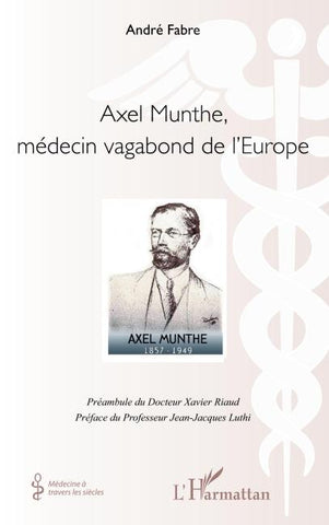 Axel Munthe, médecin vagabond de l'Europe