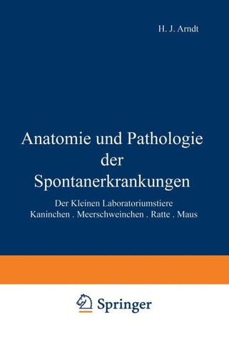 Anatomie und Pathologie der Spontanerkrankungen der kleinen Laboratoriumstiere