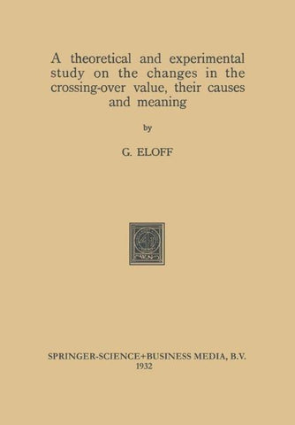 A theoretical and experimental study on the changes in the crossing-over value, their causes and meaning