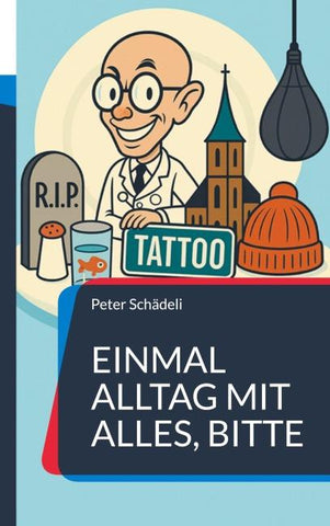 Einmal Alltag mit alles, bitte