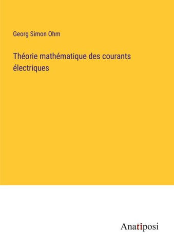 Théorie mathématique des courants électriques