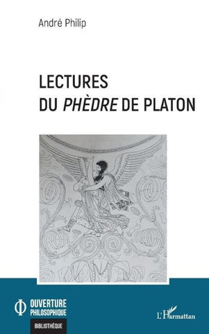 Lectures du <i>Phèdre</i> de Platon