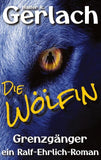 Grenzgänger: die Wölfin