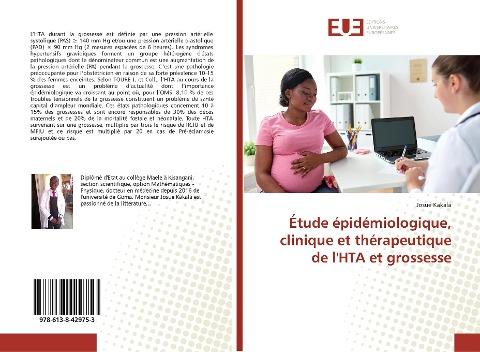 Étude épidémiologique, clinique et thérapeutique de l'HTA et grossesse