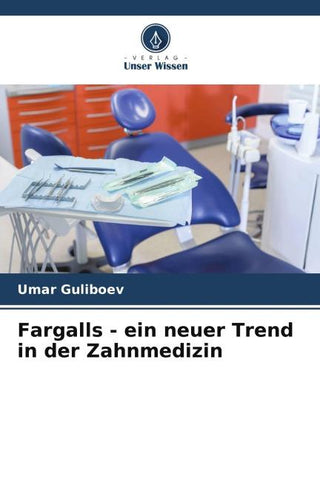 Fargalls - ein neuer Trend in der Zahnmedizin
