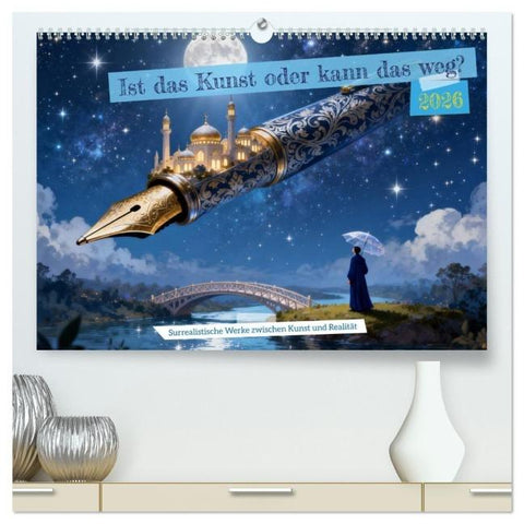 Ist das Kunst oder kann das weg? (hochwertiger Premium Wandkalender 2026 DIN A2 quer), Kunstdruck in Hochglanz