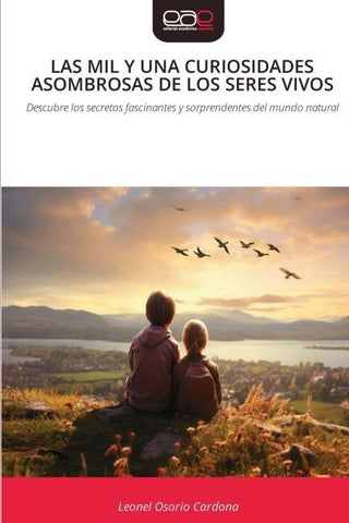 LAS MIL Y UNA CURIOSIDADES ASOMBROSAS DE LOS SERES VIVOS