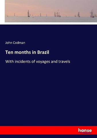 Ten months in Brazil