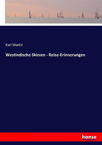 Westindische Skizzen - Reise-Erinnerungen