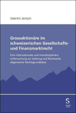 Grossaktionäre im schweizerischen Gesellschafts- und Finanzmarktrecht