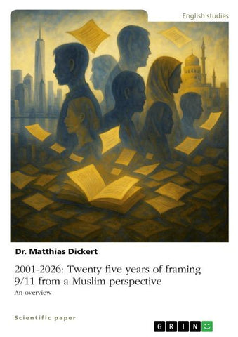 2001-2026: Twenty five years of framing 9/11 from a Muslim perspective