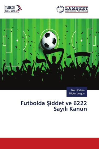 Futbolda ¿iddet ve 6222 Say¿l¿ Kanun