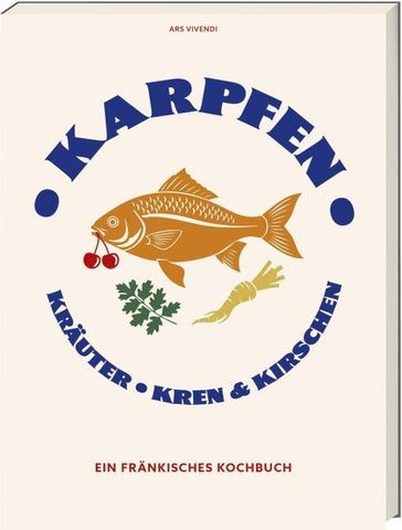Karpfen, Kräuter, Kren und Kirschen
