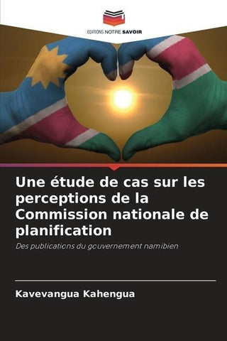 Une étude de cas sur les perceptions de la Commission nationale de planification