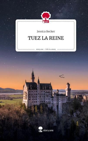 TUEZ LA REINE. Life is a Story - story.one