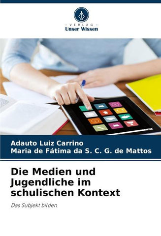 Die Medien und Jugendliche im schulischen Kontext