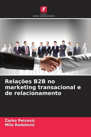 Relações B2B no marketing transacional e de relacionamento