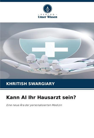Kann AI Ihr Hausarzt sein?