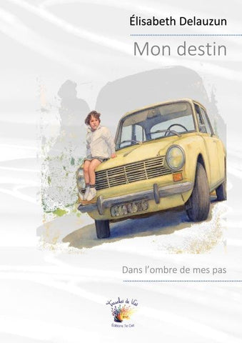 Mon destin dans l'ombre de mes pas
