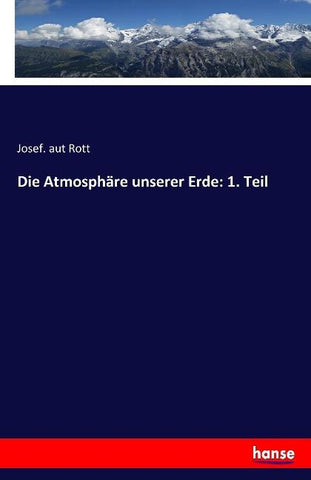 Die Atmosphäre unserer Erde: 1. Teil