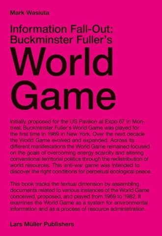 Information Fall-Out: Buckminster Fuller's World Game