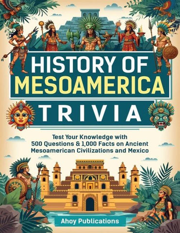 History of Mesoamerica Trivia