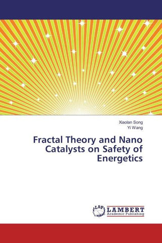 Fractal Theory and Nano Catalysts on Safety of Energetics