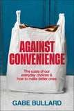 Against Convenience