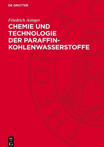 Chemie und Technologie der Paraffin-Kohlenwasserstoffe
