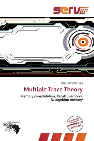 Multiple Trace Theory