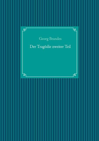 Der Tragödie zweiter Teil