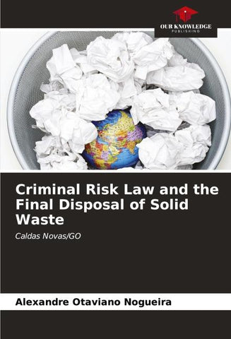 Criminal Risk Law and the Final Disposal of Solid Waste