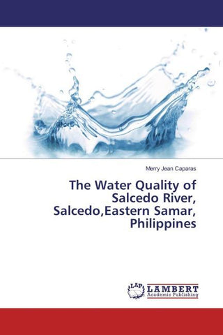 The Water Quality of Salcedo River, Salcedo,Eastern Samar, Philippines
