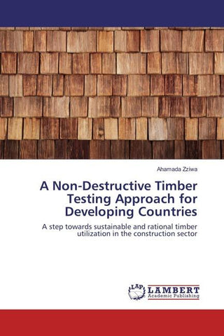 A Non-Destructive Timber Testing Approach for Developing Countries