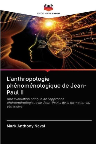 L'anthropologie phénoménologique de Jean-Paul II