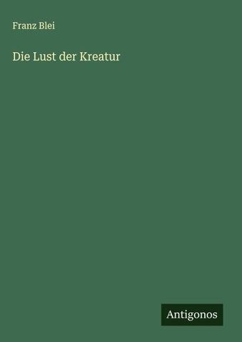 Die Lust der Kreatur