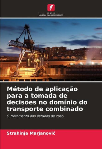 Método de aplicação para a tomada de decisões no domínio do transporte combinado
