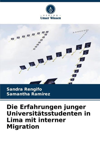 Die Erfahrungen junger Universitätsstudenten in Lima mit interner Migration