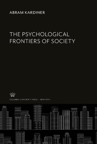 The Psychological Frontiers of Society