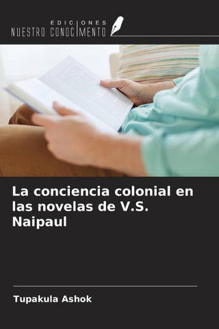 La conciencia colonial en las novelas de V.S. Naipaul