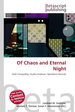 Of Chaos and Eternal Night
