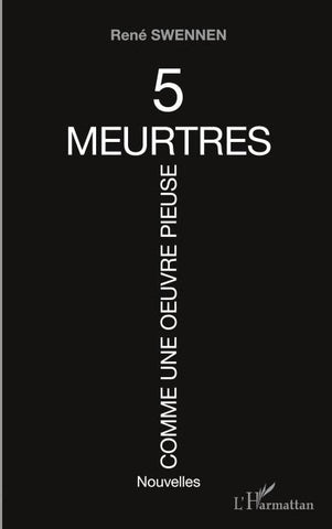 Cinq meurtres comme une oeuvre pieuse