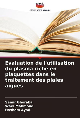 Evaluation de l'utilisation du plasma riche en plaquettes dans le traitement des plaies aiguës