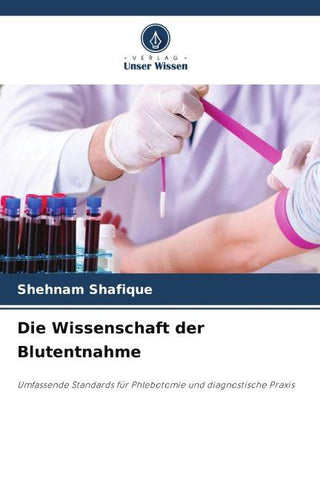 Die Wissenschaft der Blutentnahme